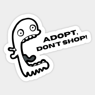 Adopt, Don't Shop. Funny and Sarcastic Saying Phrase, Humor Sticker